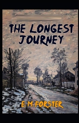 The Longest Journey Illustrated by E.M. Forster