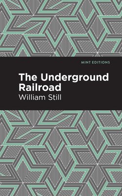 The Underground Railroad by William Still