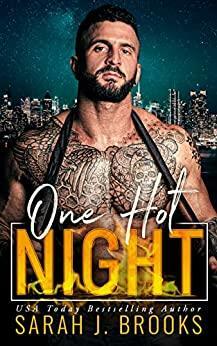 One Hot Night: A Single Dad Romance (Love on Fire) by Sarah J. Brooks