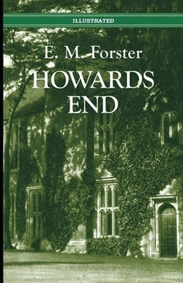 Howards End Illustrated by E.M. Forster