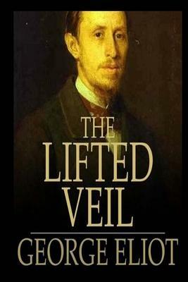 The Lifted Veil by George Eliot