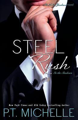 Steel Rush by P.T. Michelle