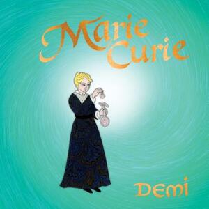 Marie Curie by Demi