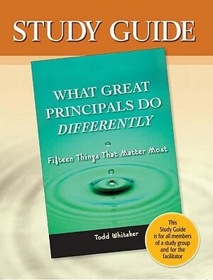 What Great Principals Do Differently: 15 Things That Matter Most by Beth Whitaker, Todd Whitaker, Jeffrey Zoul