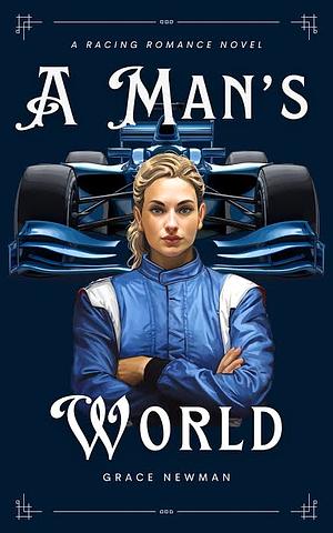 A Man's World by Grace Newman