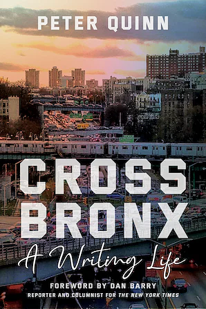 Cross Bronx: A Writing Life by Peter Quinn