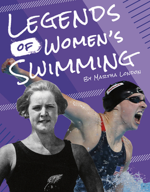 Legends of Women's Swimming by Emma Huddleston