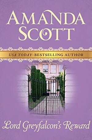 Lord Greyfalcon's Reward by Amanda Scott