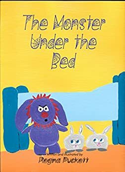 The Monster under the Bed by Regina Puckett