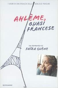 Ahlème, quasi francese by Faïza Guène