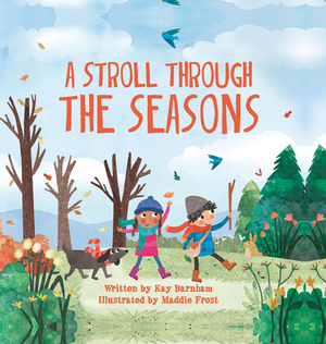 A Stroll Through the Seasons by Kay Barnham