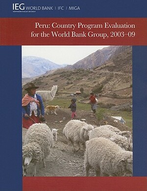 Peru: Country Program Evaluation for the World Bank Group, 2003-09 by World Bank