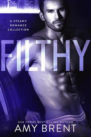 Filthy Collection by Amy Brent