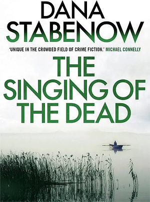 The Singing Of The Dead by Dana Stabenow