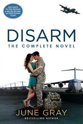 Disarm: The Complete Novel by June Gray