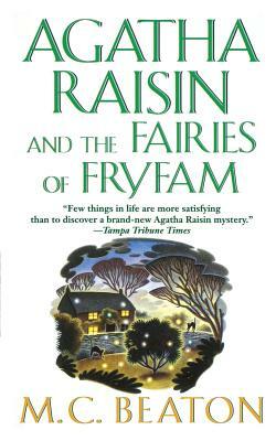 Agatha Raisin and the Fairies of Fryfam by M.C. Beaton