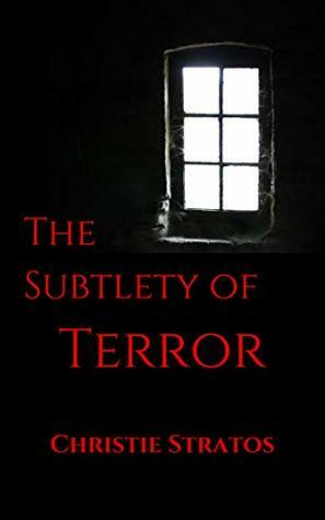 The Subtlety of Terror: A short horror read by Christie Stratos, Proof Positive