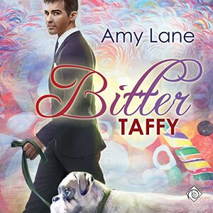 Bitter Taffy by Amy Lane
