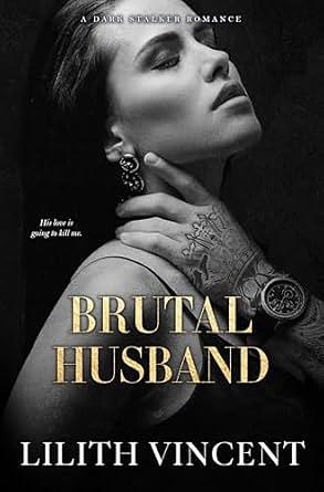 Brutal Husband by Lilith Vincent