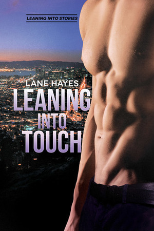 Leaning Into Touch by Lane Hayes