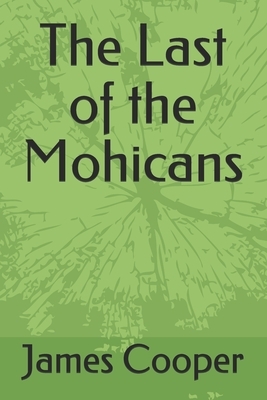 The Last of the Mohicans by James Fenimore Cooper