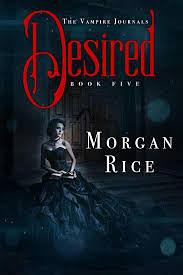 Desired by Morgan Rice