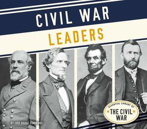 Civil War Leaders by Judy Dodge Cummings