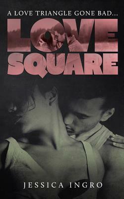 Love Square by Jessica Ingro