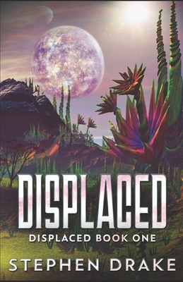 Displaced by Stephen Drake