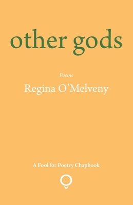 other gods by Regina O'Melveny