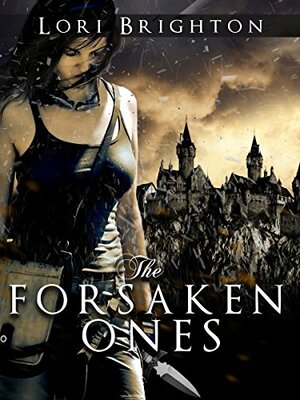 The Forsaken Ones by Lori Brighton