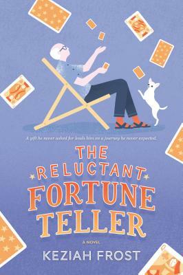 The Reluctant Fortune-Teller by Keziah Frost