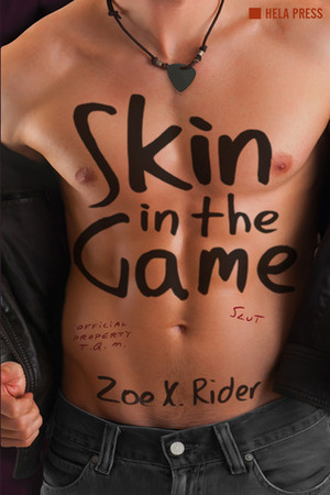 Skin in the Game by Zoe X. Rider