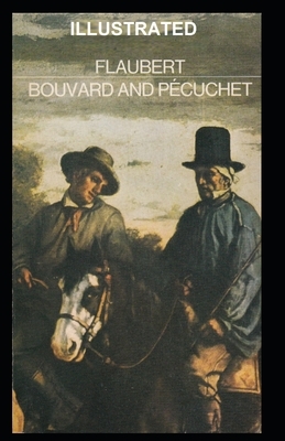 Bouvard et Pécuchet Illustrated by Gustave Flaubert