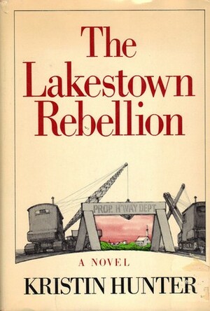 The Lakestown Rebellion by Kristin Hunter Lattany