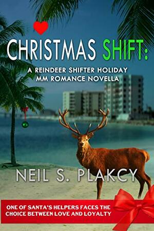 Christmas Shift by Neil S. Plakcy