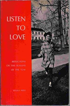 Listen to Love: Reflections on the Seasons of the Year by Louis M. Savary