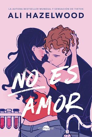 No es amor by Ali Hazelwood