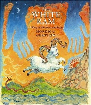 The White Ram: A Story of Abraham and Isaac by Mordicai Gerstein
