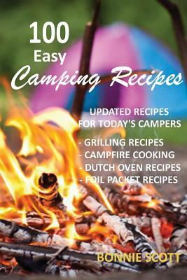 100 Easy Camping Recipes by Bonnie Scott