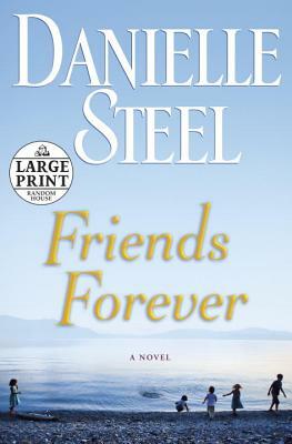 Friends Forever by Danielle Steel