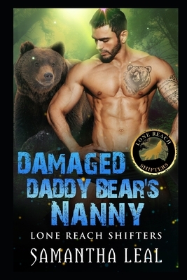 Damaged Daddy Bear's Nanny by Samantha Leal