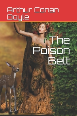 The Poison Belt by Arthur Conan Doyle