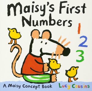 Maisy's First Numbers: A Maisy Concept Book by Lucy Cousins