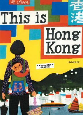 This Is Hong Kong: A Children's Classic by Miroslav Sasek