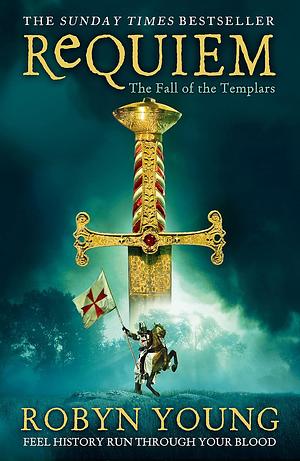 Requiem: The Fall of the Templars by Robyn Young