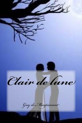 Clair de lune by Guy de Maupassant