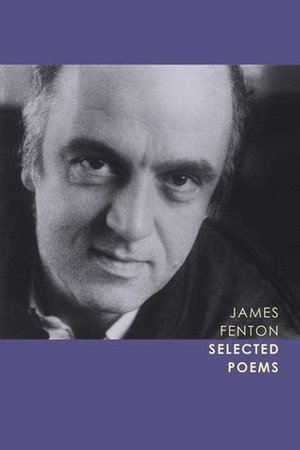 Selected Poems by James Fenton