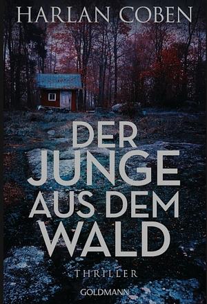 Der Junge aus dem Wald by Harlan Coben