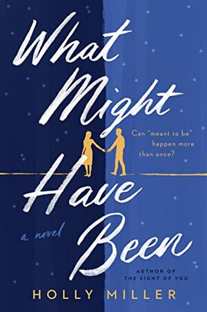 What Might Have Been by Holly Miller